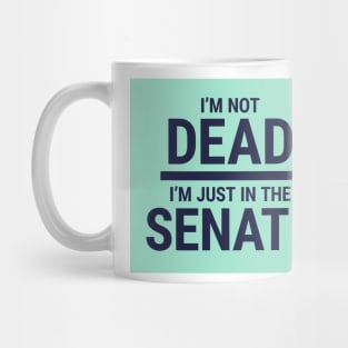 SNL-Elizabeth Warren "I'm Not Dead." Mug